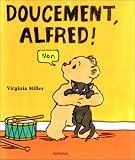 Alfred: Doucement, Alfred!