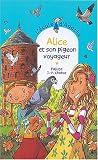 L Ecole d Agathe, Tome 35 : Alice et son pigeon voyageur