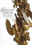 Grinling Gibbons and the Art of Carving