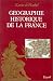 Book Geographie historique de la France