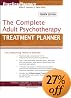 The Complete Adult Psychotherapy Treatment Planner (PracticePlanners?)