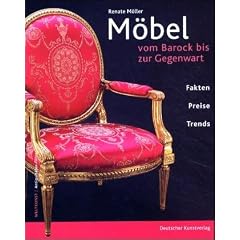 Möbel vom Barock bis zur Gegenwart. Fakten - Preise - Trends (Weltkunst Antiquitäten-Führer) (Gebundene Ausgabe)