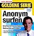 Software : Anonym Surfen, 1 CD-ROM Unerkannt die schönsten Webseiten genießen! Für Windows 98 (SE), Me