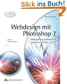 Webdesign mit Photoshop 7. Mit CD-ROM. Webgrafiken professionell gestalten mit Mac und PC.