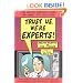 Trust Us, We're Experts: How Industry Manipulates Science and gambles with Your Future