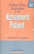 Failure-Free Activities for the Alzheimer's Patient: A Guidebook for Caregivers