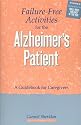 Failure-Free Activities for the Alzheimer's Patient: A Guidebook for Caregivers