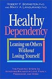 Healthy Dependency: Leaning on Others Without Losing Yourself