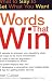 Book Words That Win: What to Say to Get What You Want