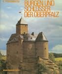Burgen und Schl�sser der Oberpfalz