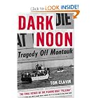 Dark Noon: The Final Voyage of the Fishing Boat Pelican by Tom Clavin