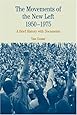 The Movements of the New Left, 1950-1975: A Brief History with Documents (Bedford Cultural Editions Series)