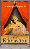 Das Kamasutra - Mallanaga Vatsyayana