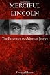 Merciful Lincoln: The President and Military Justice