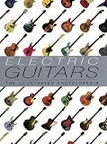 Electric Guitars: The Illustrated Encyclopedia