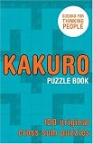 Kakuro Puzzle Book: 120 Original Cross Sum Puzzles