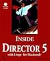 Inside Macromedia Director 5 With Lingo for Macintosh
