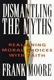 Dismantling The Myths: Realigning Moral Choices With Faith