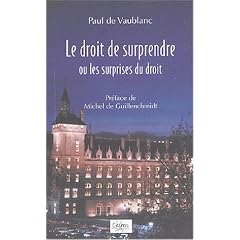 Le droit de surprendre : Ou les surprises du droit