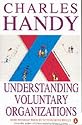 Understanding Voluntary Organizations: How to Make Them Function Effectively (Penguin business)