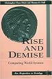 Rise And Demise: Comparing World Systems (New Perspectives in Sociology)