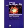 Lern- und Arbeitsbuch Entwicklungspolitik: Eine grundlegende Einf�hrunf in die zentralen entwicklungspolitischen Themenfelder Globalisierung, Staatsversagen, Hunger, Bev�lkerung, Wirtschaft und Umwelt