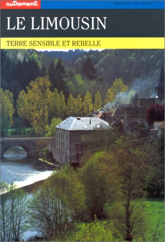 City Travel Guides Discounted  Search : Le Limousin: Terre sensible et rebelle (France)