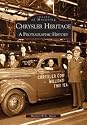 Chrysler Heritage: A Photographic History (Images of Motoring: Michigan)