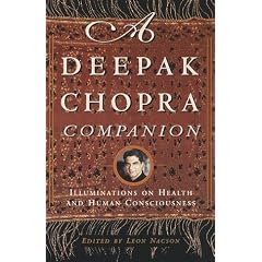 Deepak Chopra Companion: Illuminations on Health and Human Consciousness