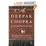 A Deepak Chopra Companion: Illuminations on Health and Human Consciousness