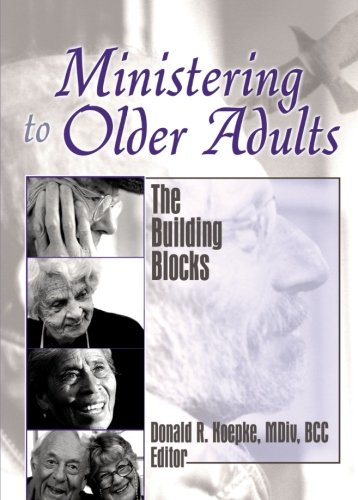 ministering to older adults the building blocks