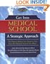 Get Into Medical School: A Strategic Approach