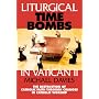 Liturgical Time Bombs in Vatican 2: Destruction of the Faith Through Changes in Catholic Worship