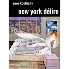 New-York d�lire : Un Manifeste r�troactif pour Manhattan