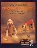 How to Make the Original Red Heel Sock Monkey and Other Toys