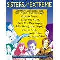 Sisters of the Extreme: Women Writing on the Drug Experience, Including Charlotte Bronte, Louisa May Alcott, Anais Nin, Maya Angelou, Billie Holiday, Nina Hagen, Carrie Fisher, and Others book cover