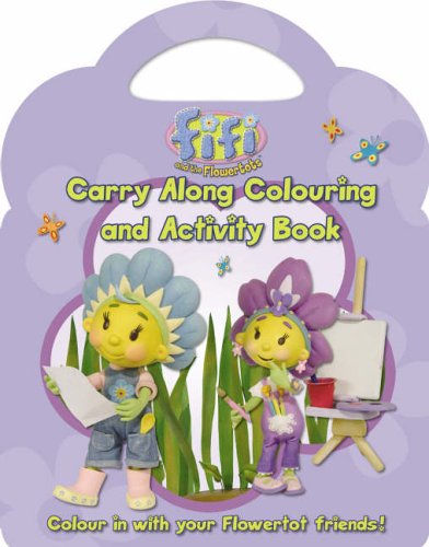 Childrens Toyshop   : "Fifi and the Flowertots": Carry Along Colouring and Activity Book ("Fifi and the Flowertots")
