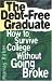The Debt-Free Graduate: How to Survive College Without Going Broke