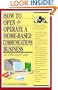 How to open and Operate a Home-Based Communications Business (Home-Based Business Series)