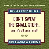 Don't Sweat the Small Stuff: And It's All Small Stuff