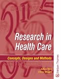 Research in Health Care: Concepts, Designs and Methods