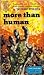 Search : More Than Human (Classic Ballantine, #46)