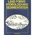 Land Forms Hydrology and Sedimentation by Dibakar Sahu