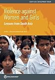 Violence against women and girls : lessons from South Asia