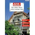 Ein altes Haus wird wieder neu - Bauablauf, Eigenleistung, Gartenanlage