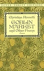 Goblin Market and Other Poems (Dover Thrift Editions)