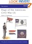 Flags of the American Civil War (3): State & Volunteer (Men-at-Arms)