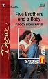 Five Brothers And A Baby: The Tanners Of Texas (Silhouette Desire)