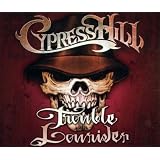 Trouble/Lowrider - Cypress Hill