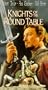 Knights of the Round Table [VHS]